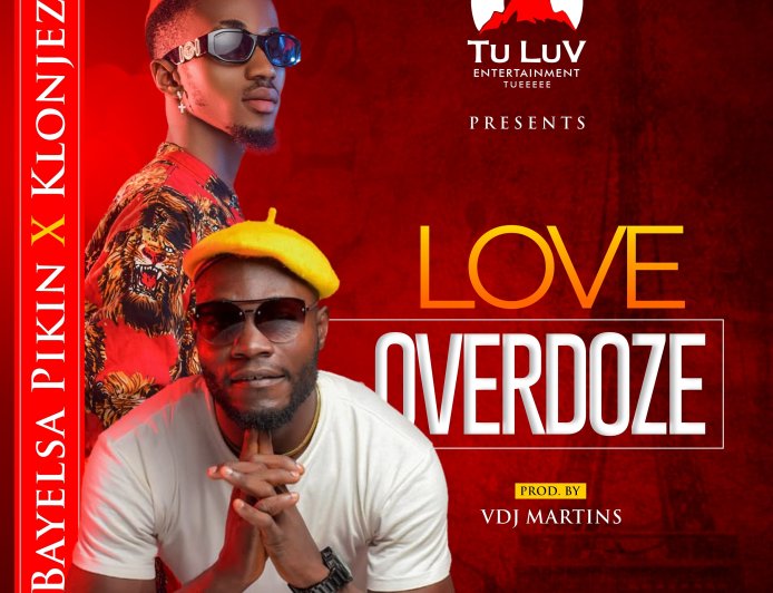 Tuluv ent ft bayelsa pikin & Klonjez - love overdose