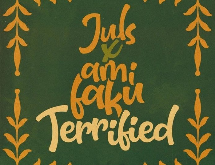 Juls Ft Ami Faku - Terrified Mp3