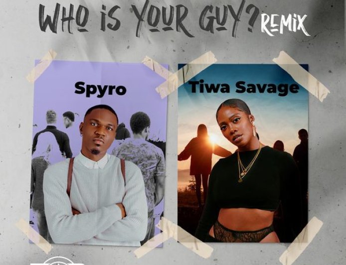 Spyro Ft Tiwa Savage - Who Is Your Guy (Remix)