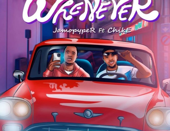 JamoPyper Ft Chike - Whenever Mp3