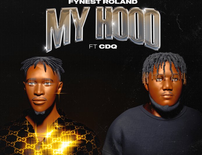 Fynest Roland ft. CDQ – My Hood