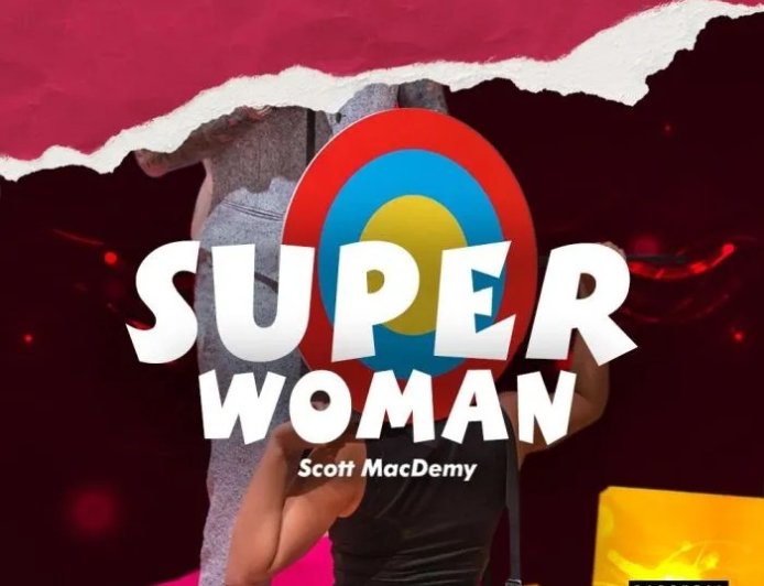 Scott Macdemy Ft Jayfred - Super Woman