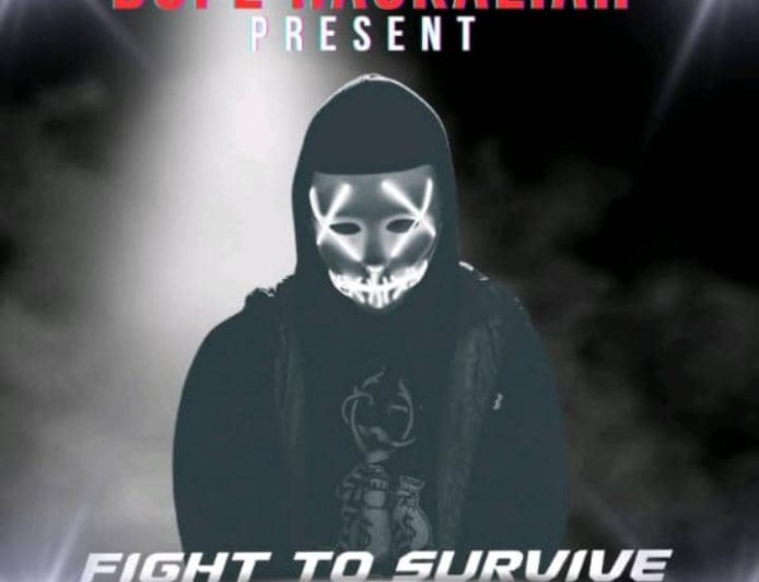 Dope Hackaliah – Fight To Survive