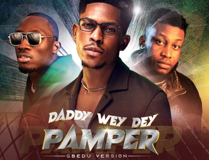 Moses Bliss – Daddy Wey Dey Pamper (Gbedu Version) Ft. Greatman Takit & Prinx Emmanuel