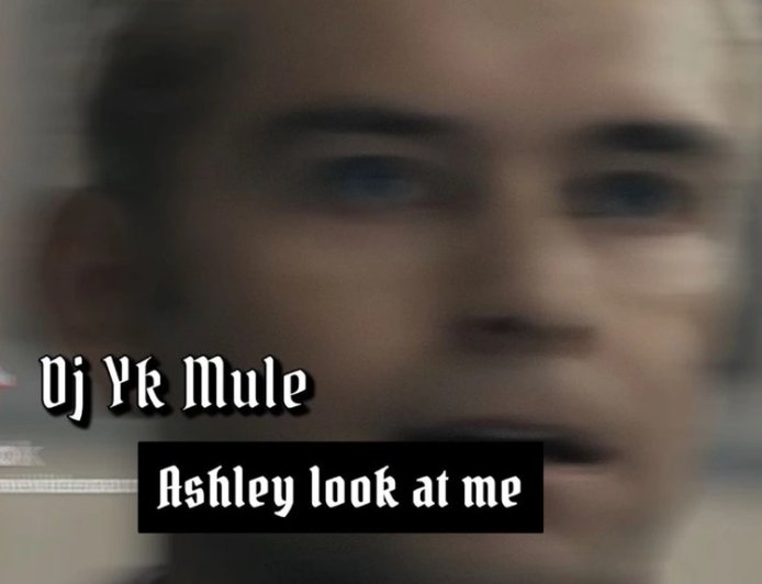 DJ YK Mule - Ashley Look At Me