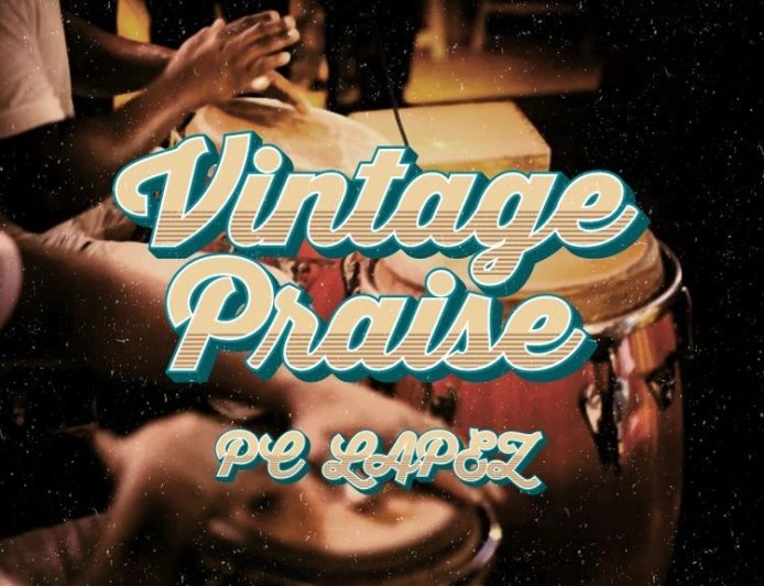 PC Lapez – Vintage Praise