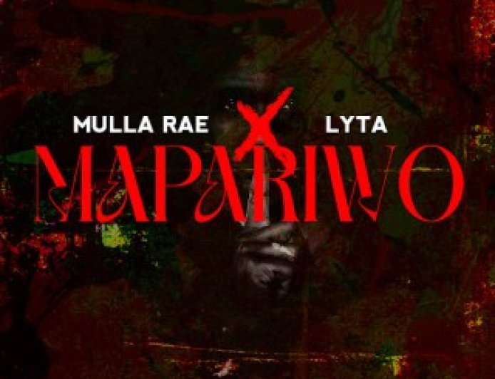 Mulla Rae Ft Lyta - Mapariwo