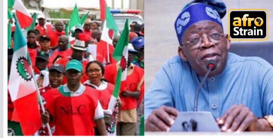 It Was Out of Touch With Reality Considering The Hardship Nigerians Are Going Through – NLC Reacts to President Tinubu’s Speech