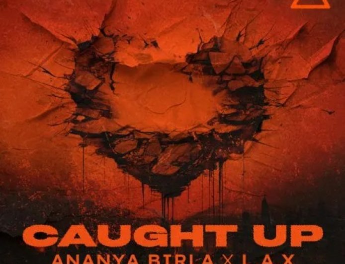 Ananya Birla Ft LAX - Caught Up