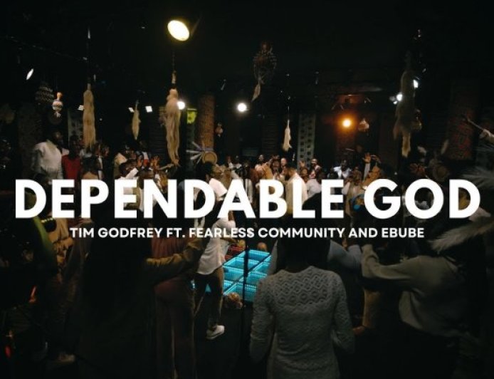 Tim Godfrey - dependable dependable God