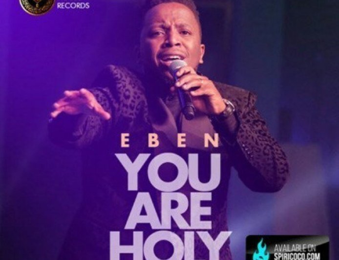 Eben - You Are Holy