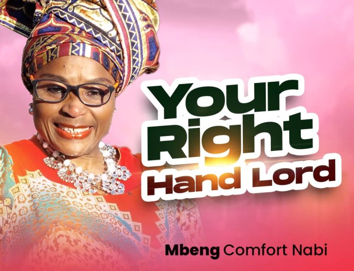 Mbeng Comfort Nabi – Your Right Hand Lord